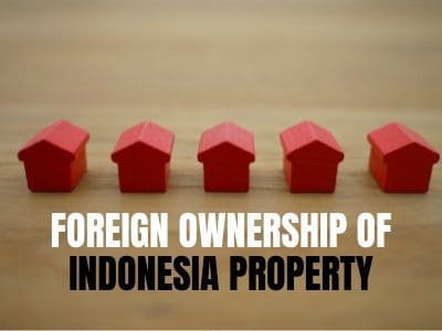 Foreign Ownership of Indonesia Property