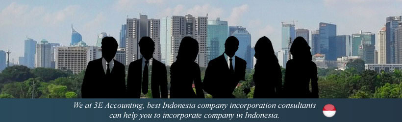 We at 3E Accounting, best Indonesia company incorporation consultants can help you to incorporate company in Indonesia.