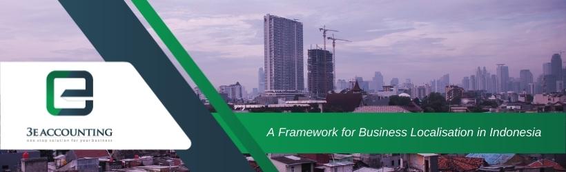 A Framework for Business Localisation in Indonesia 