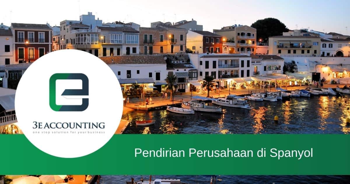 Mendirikan Perusahaan Di Spanyol – Pengaturan Bisnis Di Spanyol