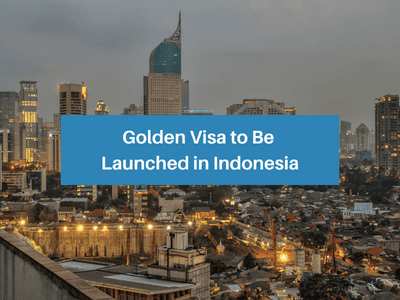 Golden Visa to Be Launched in Indonesia