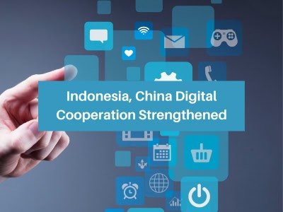 Indonesia, China Digital Cooperation Strengthened