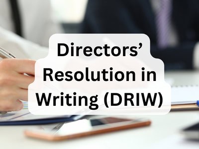 Directors Resolution in Writing (DRIW)