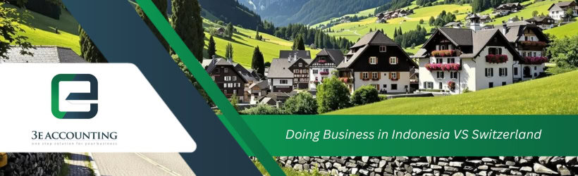 Doing Business in Indonesia VS Switzerland